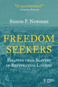 This is a picture of the book cover. The cover shows a map of the city of London. The image has a blue hue to it. In yellow and white text the title reads "Freedom Seekers Escaping from Slaver in Restoration London."