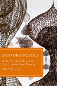 This is a book image cover. It says "Diasporic Poetics Asian Writing in the United States, Canada, and Australia" Timothy Yu.