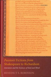 This is the cover image of Benedict S. Robinson's book Passion's Fictions from Shakespeare to Richardson Literature and the Sciences of Soul and Mind. Upon a red backdrop, a yellowed early modern book lies open to a passage from Shakespeare's Hamlet.