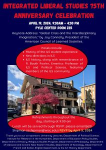 The poster for the ILS 75th Anniversary Celebration. 4/19/24 9:30-4:30PM Pyle Center Room 235. Keynote address by Joy Connolly (President, American Council of Learned Societies).